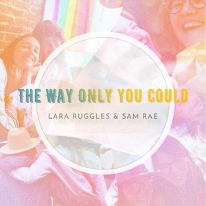 The Way Only You Could (Explicit)