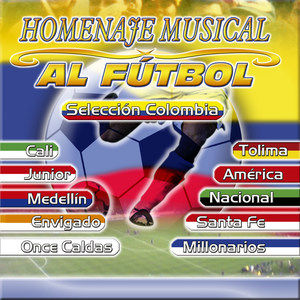 Homenaje Musical al Fútbol: Selección Colombia