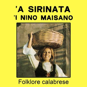 'A sirinata 'i Nino Maisano (Folklore Calabrese)