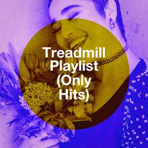 Treadmill Playlist (Only Hits)