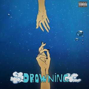 Drowning(feat. Empty Beatz) (Explicit)