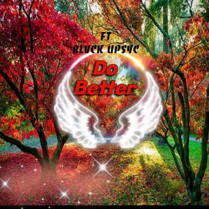 DO BETTER (feat. Blvck Upsyc) (Radio Edit)