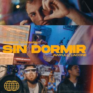 Sin Dormir (feat. Awful Lacone) (Explicit)