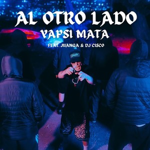 Al Otro Lado (feat. Juanga & DJ Cisco)