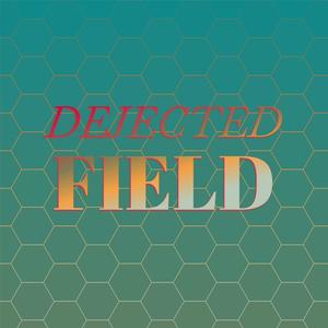 Dejected Field