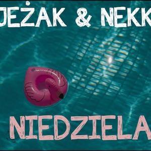 Niedziela (feat. nekki) (Explicit)