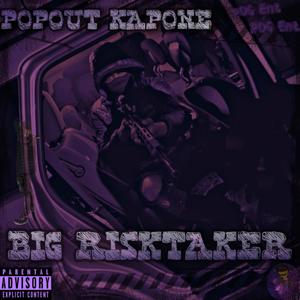 Big Risktaker (Explicit)