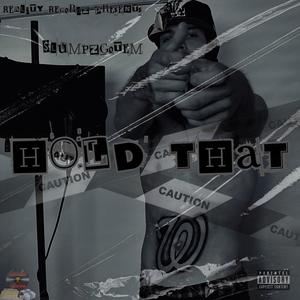 HOLD THAT (Explicit)