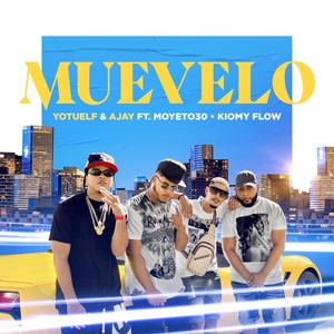 Muevelo (feat. Moyeto 30 & Kiomy Flow) [Explicit]