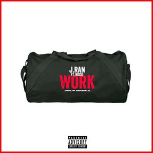 WORK (feat. NOXID) [Explicit]