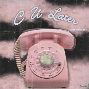 C U Later (Explicit)
