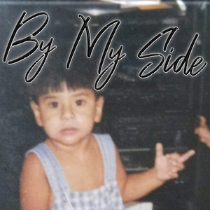 By My Side (Explicit)