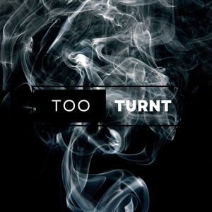 Too Turnt (Explicit)