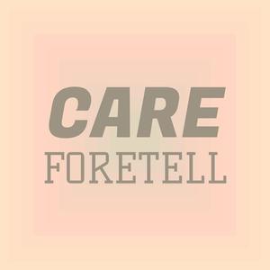 Care Foretell