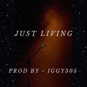 Just Living (Explicit)