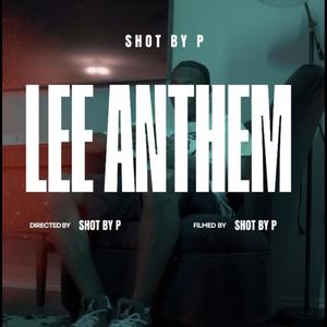 Lee Anthem (Explicit)