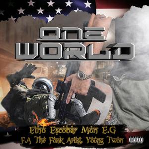 One World (feat. Mon. E.G., F.A. The Fonk Artist & Young Twon)