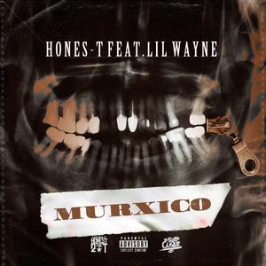 Murxico (feat. Lil Wayne) (Explicit)