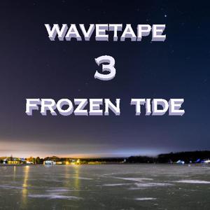 wavetape 3: frozen tide