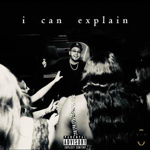 i can explain (Explicit)