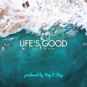 Life's Good (feat. ATM Yung EP) [Explicit]