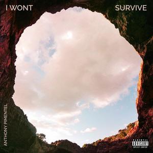 I WONT SURVIVE (Explicit)