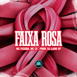 Faixa Rosa (Explicit)