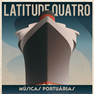 Latitude Quatro - Músicas Portuárias