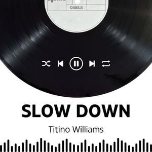 Slow Down