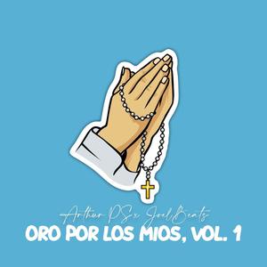 Oro Por Los Míos, Vol. 1 (feat. JoelBeats Produciendo)