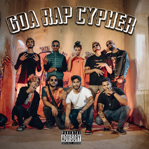 Goa Rap Cypher (Explicit)