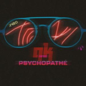 Psychopathé (Quick Kick Remix Euphoria Mix)