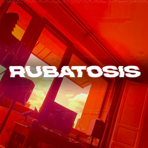 RUBATOSIS (Remix)