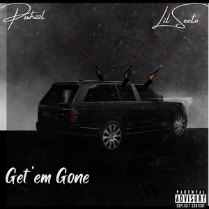 Get 'Em Gone (feat. Lil Seeto) [Explicit]