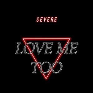 Love Me Too