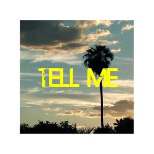 Tell Me (Explicit)