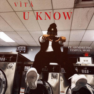 U KNOW (feat. xRetro, Tempus & Mori) [Explicit]