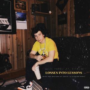 LOSSES INTO LESSONS (feat. VITAL) (Explicit)
