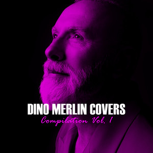 Dino Merlin Covers Compilation Vol. 1