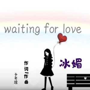 Waiting for love