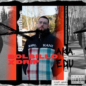 BOLSILLO X DRIP (Explicit)