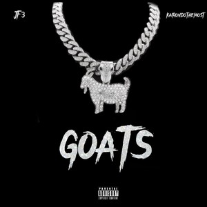 GOATS (feat. JF3) [Explicit]