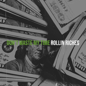Don't Waste My Time (Explicit)