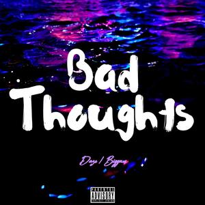 Bad Memories & Bad Thoughts (Explicit)