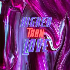 Higher than Love