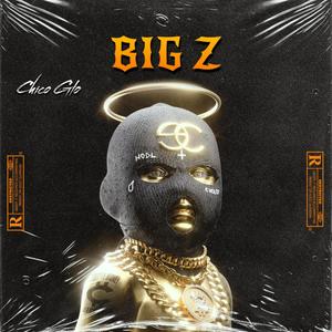 Big Z (Explicit)