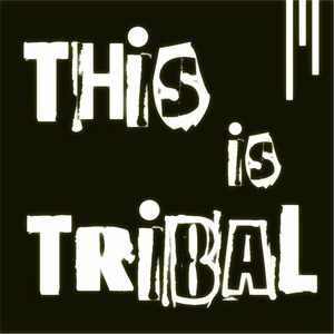 This is Tribal