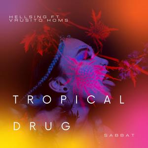 Tropical Drug (feat. Vrusito Homs)