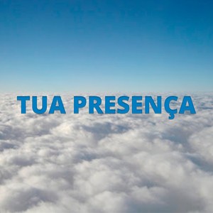 Tua Presença (Ao Vivo)