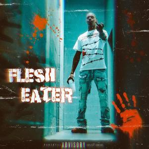 Flesh Eater (Explicit)